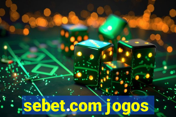 sebet.com jogos